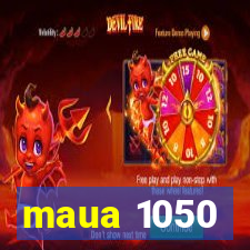 maua 1050