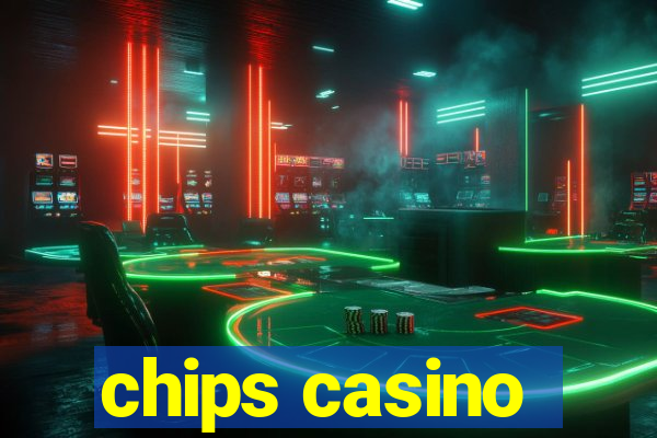 chips casino