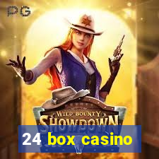 24 box casino