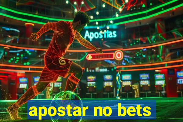 apostar no bets