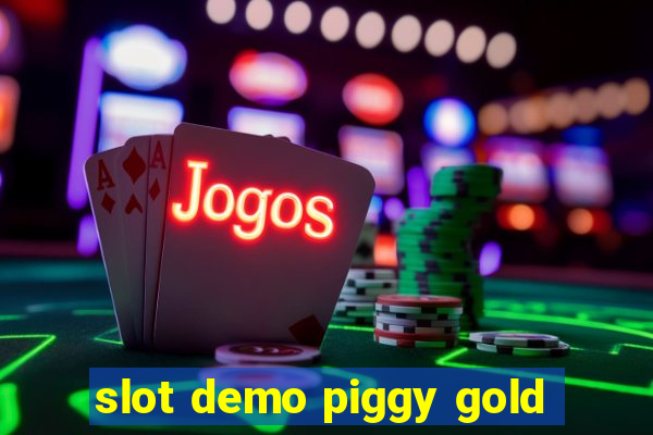 slot demo piggy gold