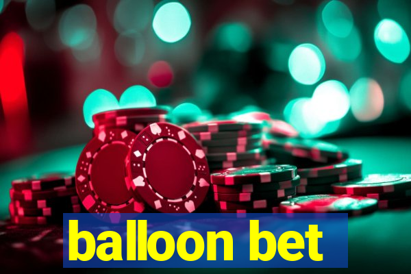 balloon bet