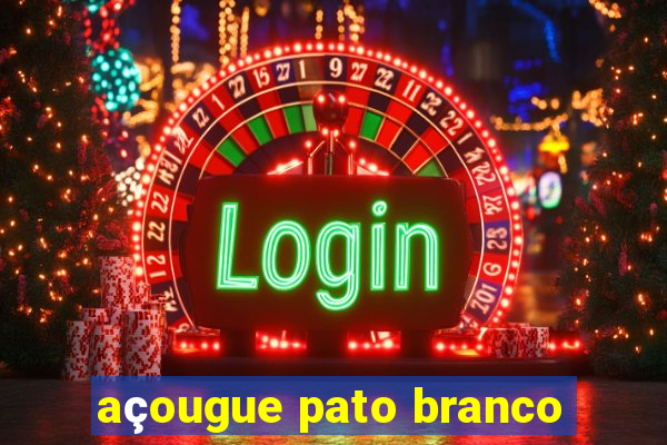 açougue pato branco