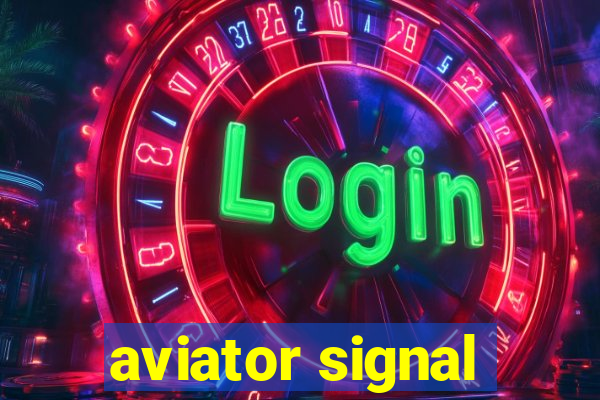 aviator signal