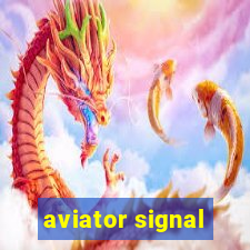 aviator signal