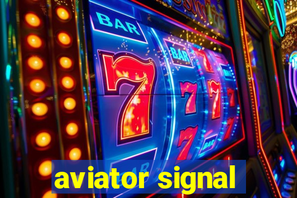 aviator signal