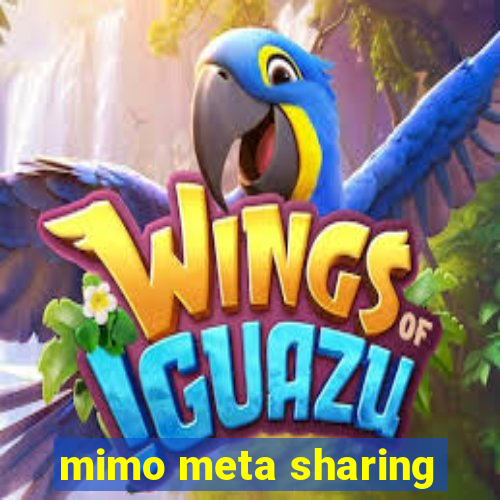 mimo meta sharing