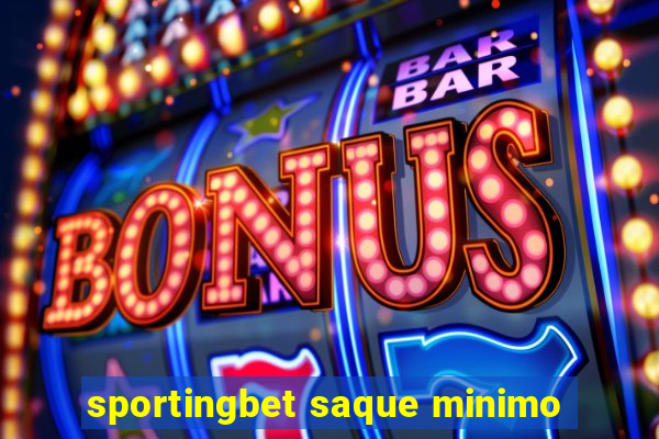 sportingbet saque minimo