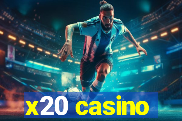 x20 casino