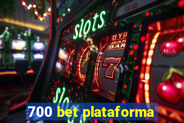 700 bet plataforma