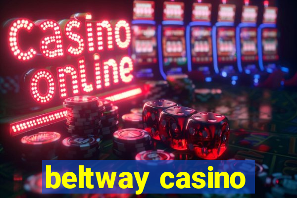 beltway casino