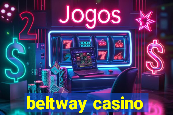 beltway casino