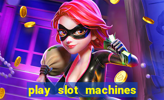 play slot machines on line