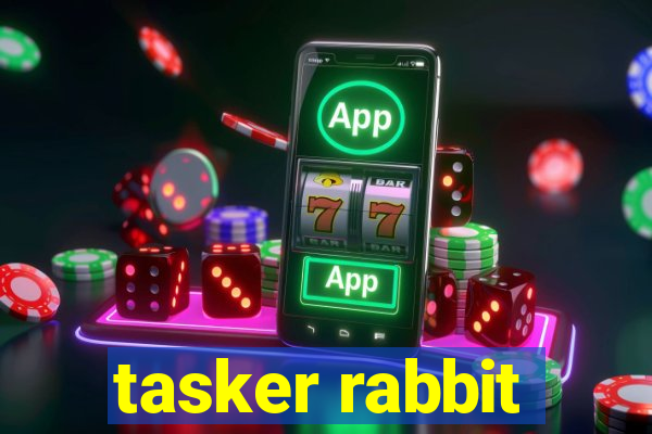 tasker rabbit