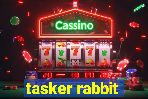 tasker rabbit