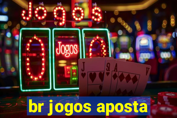 br jogos aposta