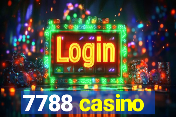 7788 casino