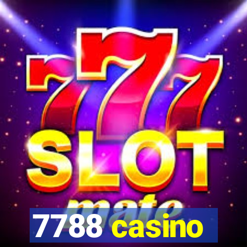 7788 casino