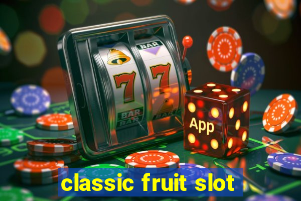 classic fruit slot