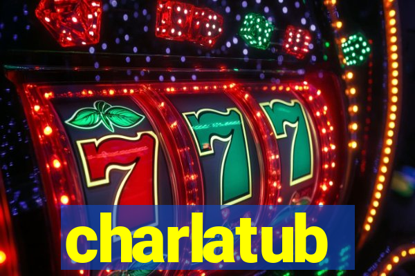 charlatub