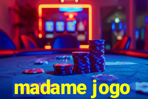 madame jogo