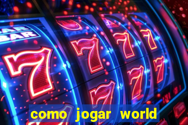 como jogar world of warcraft de gra?a