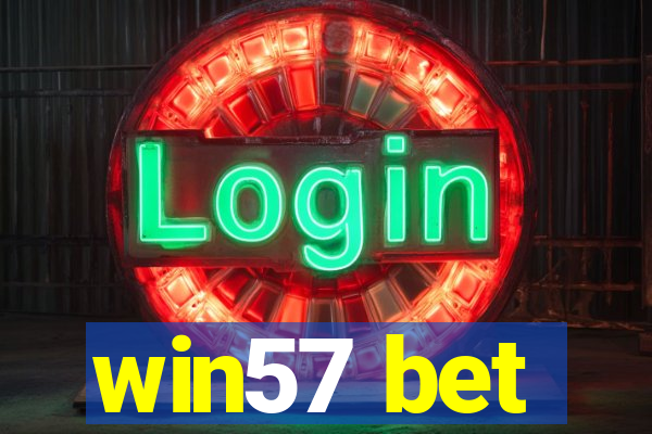 win57 bet