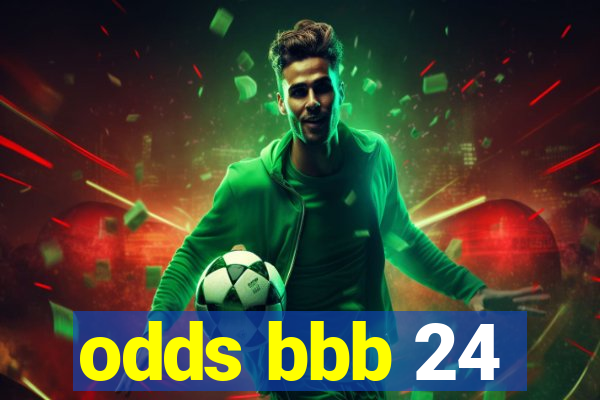 odds bbb 24