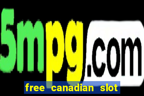 free canadian slot machine games