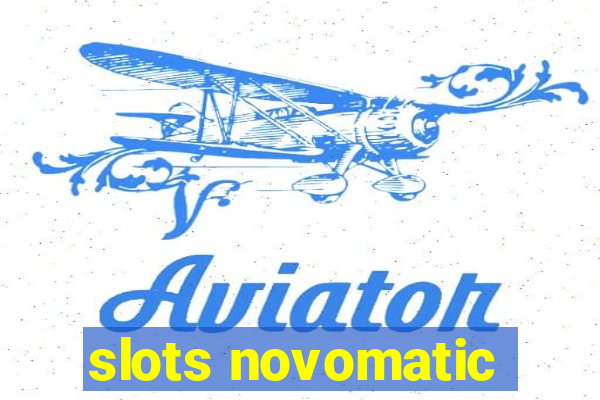 slots novomatic