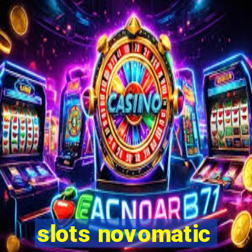 slots novomatic