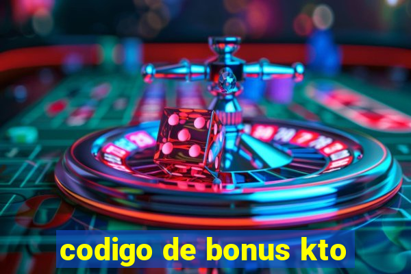 codigo de bonus kto