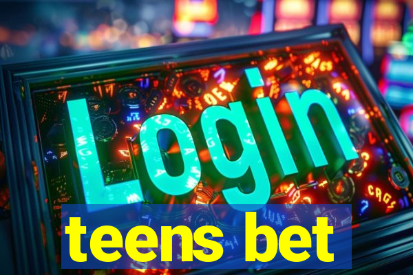 teens bet