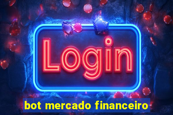 bot mercado financeiro