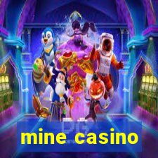 mine casino