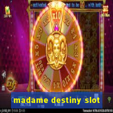 madame destiny slot