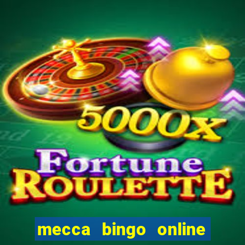 mecca bingo online sign in