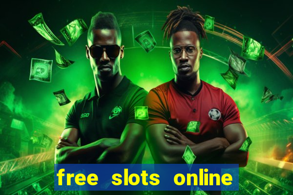 free slots online for free