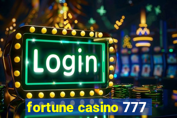 fortune casino 777