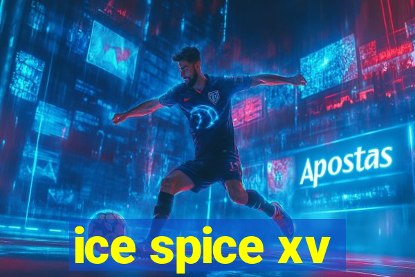 ice spice xv