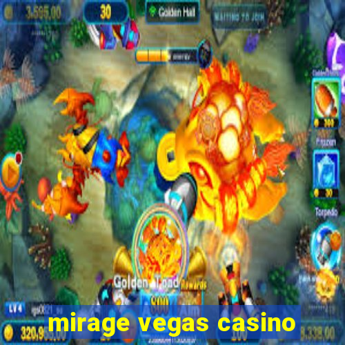 mirage vegas casino