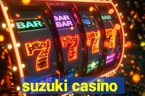 suzuki casino