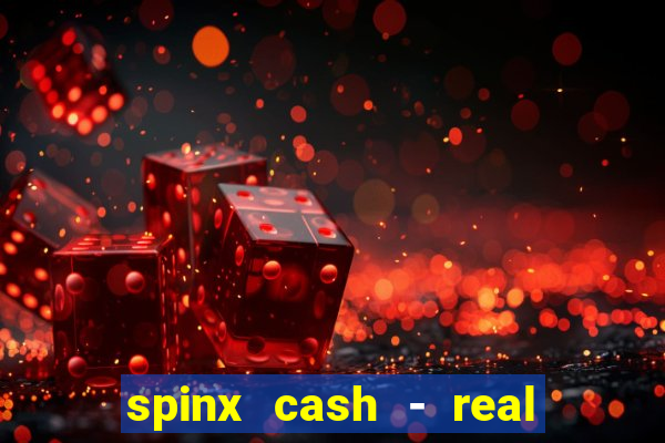 spinx cash - real money slots