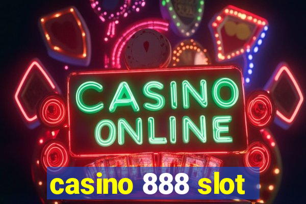 casino 888 slot