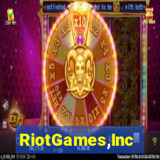 RiotGames,Inc