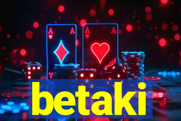 betaki