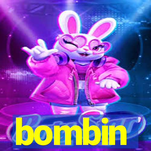 bombin