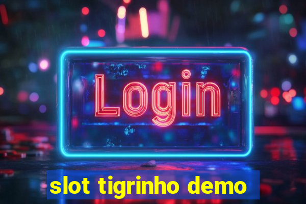 slot tigrinho demo