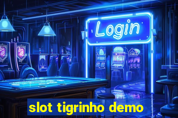 slot tigrinho demo