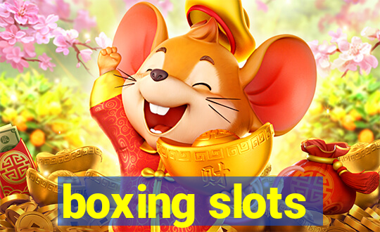 boxing slots